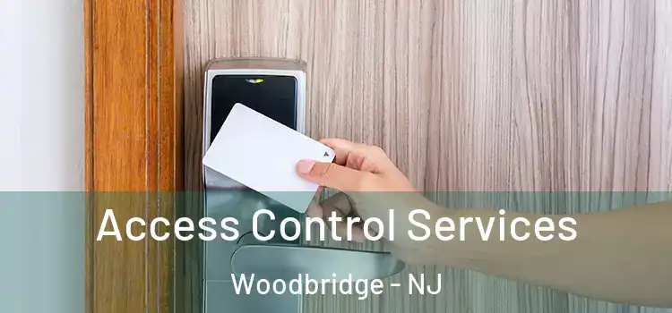 Access Control Services Woodbridge - NJ