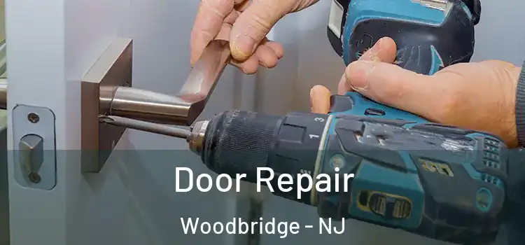 Door Repair Woodbridge - NJ