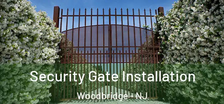 Security Gate Installation Woodbridge - NJ